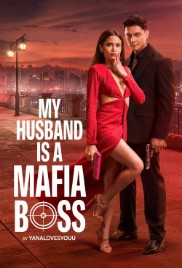 My Husband Is A Mafia Boss