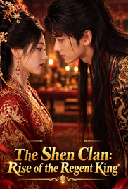 The Shen Clan: Rise of the Regent King