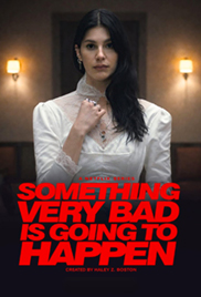 Something Very Bad Is Going to Happen